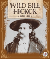 Wild Bill Hickok 1503879224 Book Cover