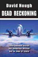 Dead Reckoning (Danger in the Sky) 1910929093 Book Cover