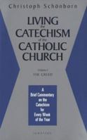Living the Catechism of the Catholic Church, Vol. 1: The Creed 0898705606 Book Cover