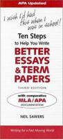Ten Steps to Help You Write Better Essays & Term Papers, APA Version: I Wish I'd Had This When I Was in School 0969790139 Book Cover