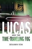 Lucas And The Time-Traveling Fog | E1 1792363133 Book Cover