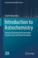 Introduction to Astrochemistry: Chemical Evolution from Interstellar Clouds to Star and Planet Formation 4431541705 Book Cover