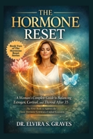 The Hormone Reset: Book Two: Advanced Strategies for Estrogen Balance, Cortisol Stability, and Thyroid Optimization After 35. (The Hormone Reset Series) B0GYYNY5ZM Book Cover