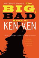 Will Shortz Presents the Big, Bad Book of KenKen: 100 Very Hard Logic Puzzles That Make You Smarter 0312654286 Book Cover