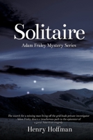 Solitaire: An Adam Fraley Mystery B0B8VRKDJH Book Cover
