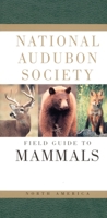 National Audubon Society Field Guide to North American Mammals: (Revised and Expanded) (Audubon Society Field Guide) 0679446311 Book Cover