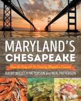 Maryland's Chesapeake: How the Bay and Its Bounty Shaped a Cuisine 1493017918 Book Cover