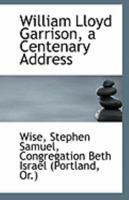 William Lloyd Garrison, a Centenary Address 052659490X Book Cover