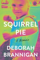 Squirrel Pie : A Memoir 1965253407 Book Cover