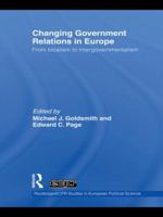 Changing Government Relations in Europe (Routledge/ECPR Studies in European Political Science) 0415548462 Book Cover