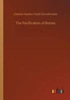 The Pacification of Burma B0BMGV72QB Book Cover