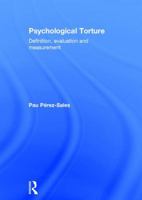 Psychological Torture: Definition, Evaluation and Measurement 1138671541 Book Cover