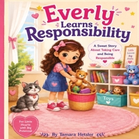 Everly Learns Responsibility B0H4MKPS9Z Book Cover