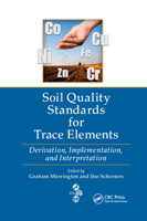 Soil Quality Standards for Trace Elements: Derivation, Implementation, and Interpretation 0367383462 Book Cover
