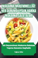 Makarna MükemmellİĞİ! Her Duruma Uygun Harİka Makarna Salatalari 1835937950 Book Cover