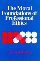 Moral Foundations of Professional Ethics (Philosophy & Society) 0847662748 Book Cover