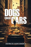 Dogs Chase Cars B0FP4G84HW Book Cover