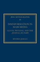 Disinformation in Mass Media: Gluck, Piccinni and the Journal de Paris 0367515830 Book Cover