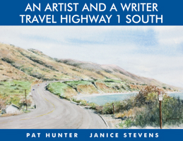 An Artist and a Writer Travel Highway 1 South 1610352971 Book Cover