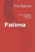 Fatima: Visioni, Messaggi e Implicazioni Spirituali (Italian Edition) B0GXVCTNLR Book Cover