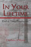 In Your Lifetime: End of Time Prophecies 1439269696 Book Cover