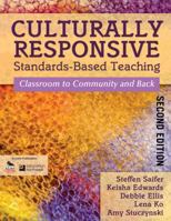 Culturally Responsive Standards-Based Teaching: Classroom to Community and Back 1412987024 Book Cover