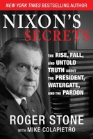 Nixon's Secrets: The Truth about Watergate and the Pardon 162914603X Book Cover