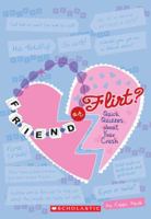 Friend Or Flirt?: Quick Quizzes About Your Crush 0545225337 Book Cover