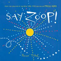 Say Zoop! 1452164738 Book Cover