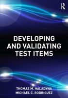 Developing and Validating Test Items 0415876052 Book Cover
