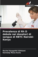 Prevalenza di Rh D debole nei donatori di sangue di RBTC Nairobi-Kenya (Italian Edition) 620773078X Book Cover