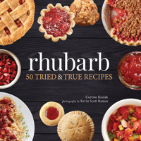 Rhubarb: 50 Tried & True Recipes 1591938287 Book Cover