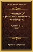 Department Of Agriculture Miscellaneous Special Reports: Numbers 3-10 1120862302 Book Cover