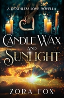 Candle Wax and Sunlight 1950041409 Book Cover
