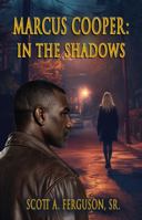 Marcus Cooper: In The Shadows 1953263372 Book Cover