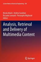 Analysis, Retrieval and Delivery of Multimedia Content 1461438306 Book Cover