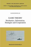 Game Theory: Stochastics, Information, Strategies and Cooperation 0792386736 Book Cover