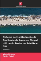 Sistema de Monitorização da Qualidade da Água em Bhopal utilizando Dados de Satélite e SIG (Portuguese Edition) 6209691323 Book Cover