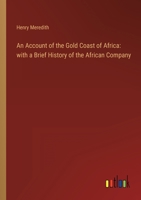 An Account of the Gold Coast of Africa: with a Brief History of the African Company 336828164X Book Cover