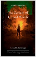 The Scream of Unsaid Words From the Burnt Ash of Hidden Emotions, Words that rise from the ashes B0GF9W9HVW Book Cover