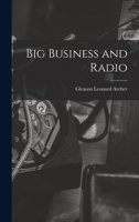 Big Business and Radio 1017445451 Book Cover