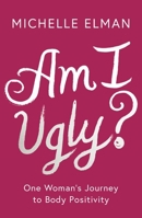 Am I Ugly? 1788541847 Book Cover