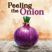 Peeling the Onion B0G6MJ721X Book Cover