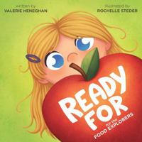 Ready For: for the Food Explorers B0DRZ47SKP Book Cover