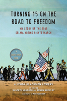 Turning 15 on the Road to Freedom: My Story of the 1965 Selma Voting Rights March 0147512166 Book Cover