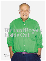 Richard Rogers: Inside Out 1907533613 Book Cover