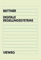 Digitale Regelungsysteme: Grundlagen Zum Systementwurf 3528030410 Book Cover