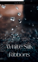 White Silk Ribbons 9358737387 Book Cover