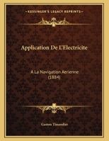 Les Ballons dirigeables : Application de l'électricité à la navigation aérienne 1167994418 Book Cover