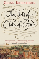 The Field of Cloth of Gold 0300248024 Book Cover